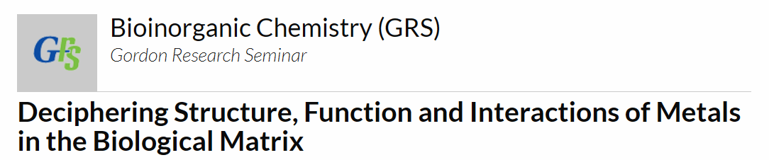 Bioinorganic Chemistry Gordon Research Seminar (GRS) 2025