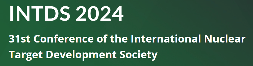 31st Conference of the International Nuclear Target Development Society (INTDS 2024)