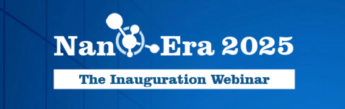 NanoEra 2025 - The Inauguration Webinar