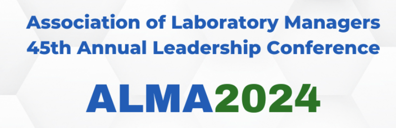 Association of Laboratory Managers (ALMA 2024) - 45th Annual Leadership Conference